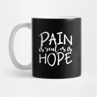 'Pain Is Real So Is Hope' PTSD Mental Health Shirt Mug